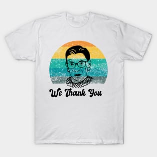 We Thank You RBG Ruther Bader Ginsburg T-Shirt